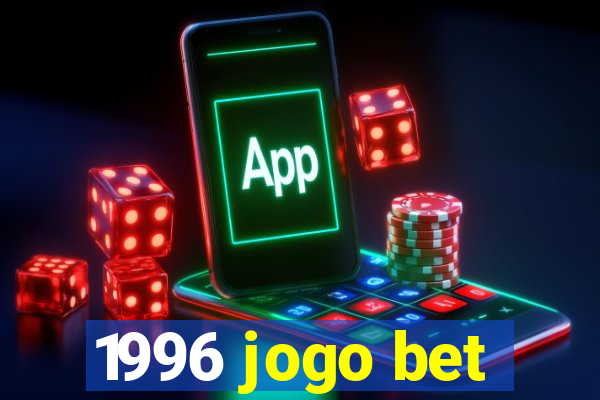 1996 jogo bet